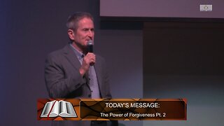 The Power of Forgiveness Pt. 2