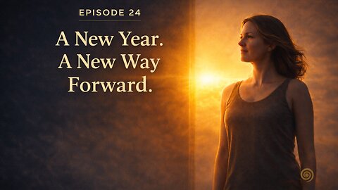 Step Into Your Power - Episode 24: A New Year. A New Way Forward