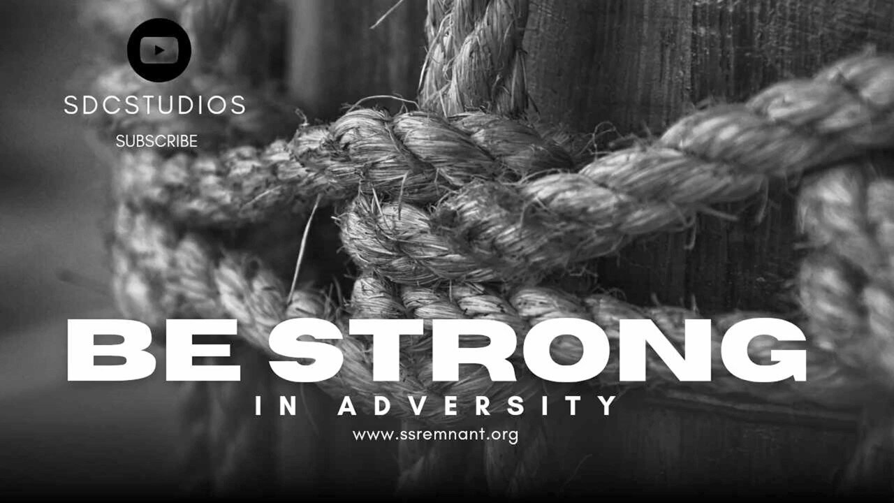 Be strong in adversity
