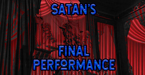 Satan's Final Performance