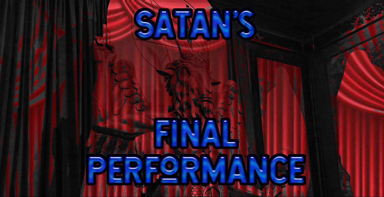 Satan's Final Performance