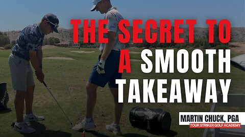 How Your Left Heel & Takeaway Rhythm Improve Your Golf Swing | Martin Chuck | Tour Striker Golf