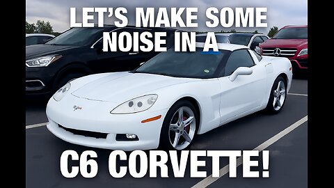 Lets make some noise in a C6 Corvette!