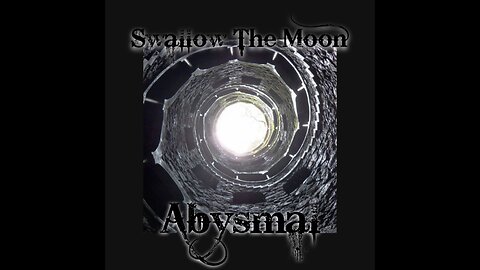 Swallow The Moon - Abysmal | original song