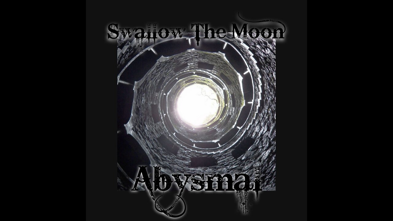 Swallow The Moon - Abysmal | original song