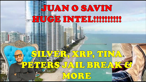 HUGE INTEL - JUAN O SAVIN - SILVER, XRP, TINA PETERS, JAILBREAK COMING!