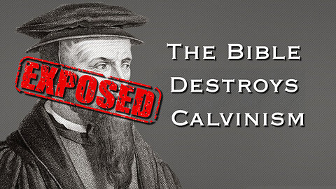 The Bible Destroys Calvinism | Pastor Anderson