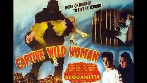 CAPTIVE WILD WOMAN 1943 Mad Scientist Intent on Turn Gorilla into a Human FULL MOVIE in HD