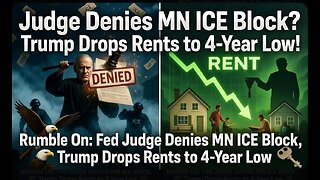 Rumble On: Fed Judge Denies MN ICE Block, Trump Drops Rents to 4-Year Low – Ep. 330, 2/4/26