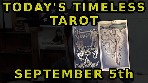 Timeless Tarot Reading for September 5, 2025: Aligning with Your Highest Timeline 🔮
