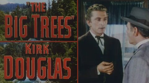 The Big Trees (1952) — Kirk Douglas Battles Greed in This Classic Western