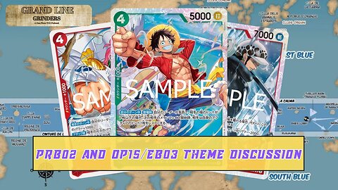 PRB02 and OP15/EB03 Theme Discussions | GrandLine Grinders Podcast #17 | Featuring VVTheory