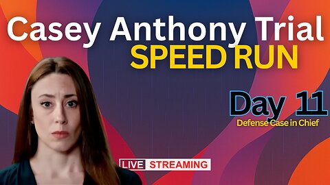 Casey Anthony Trial REWATCH (speedrun) - Day 11