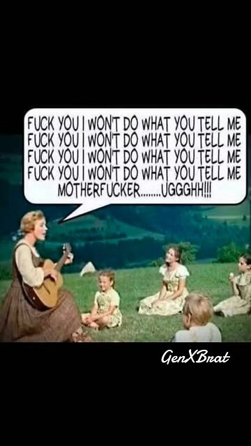 Fuck you I won’t do what you tell me.
