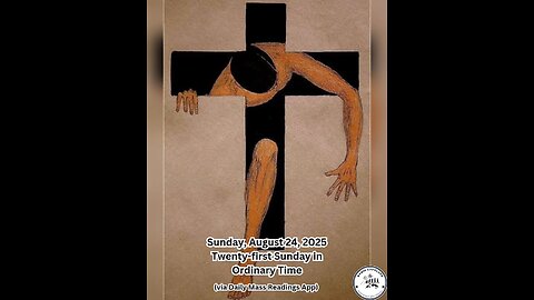 Sunday, August 24, 2025 Twenty-first Sunday in Ordinary Time #faith #readings #ordinarytime2025
