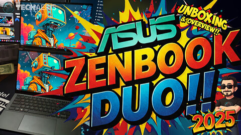 2025 - ASUS Zenbook DUO Unboxing and Overview