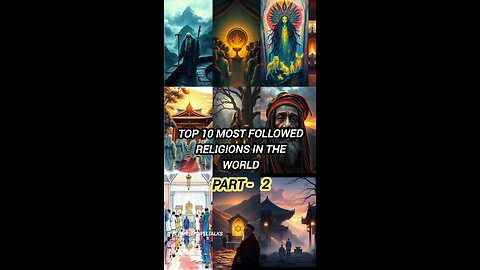 Top 10 Religions in the World Ranked by Followers (Part 2)