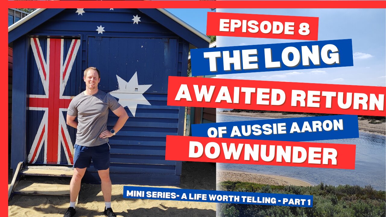 Episode 8 - The Long Awaited Return of Aussie Aaron Downunder - Part 1 - The Journey to Melbourne