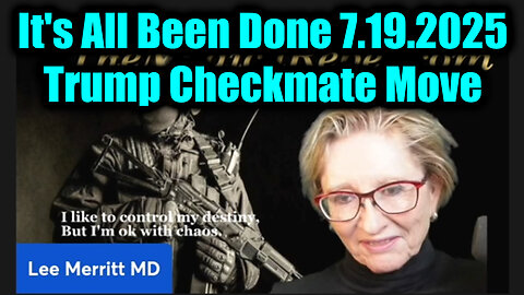 LEE. It's All Been Done. Trump Checkmate Move. 7-19-25-AT-7PM-CST-00-EST #TRUTH