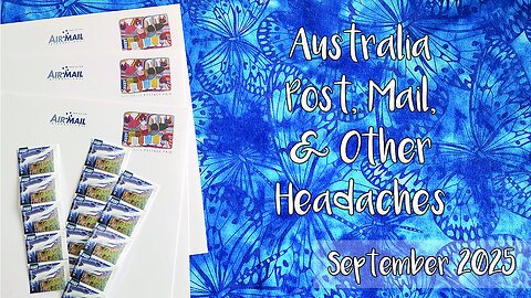 Australia Post, Mail, & Other Headaches