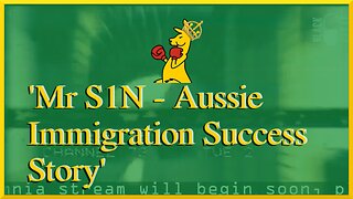 Mr S1N - Aussie Immigration Success Story