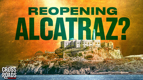 Trump Wants to Bring Back Alcatraz as Prison for Worst Offenders
