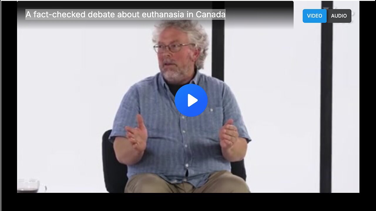 "Fact-Checked Euthanasia Debate in Canada"