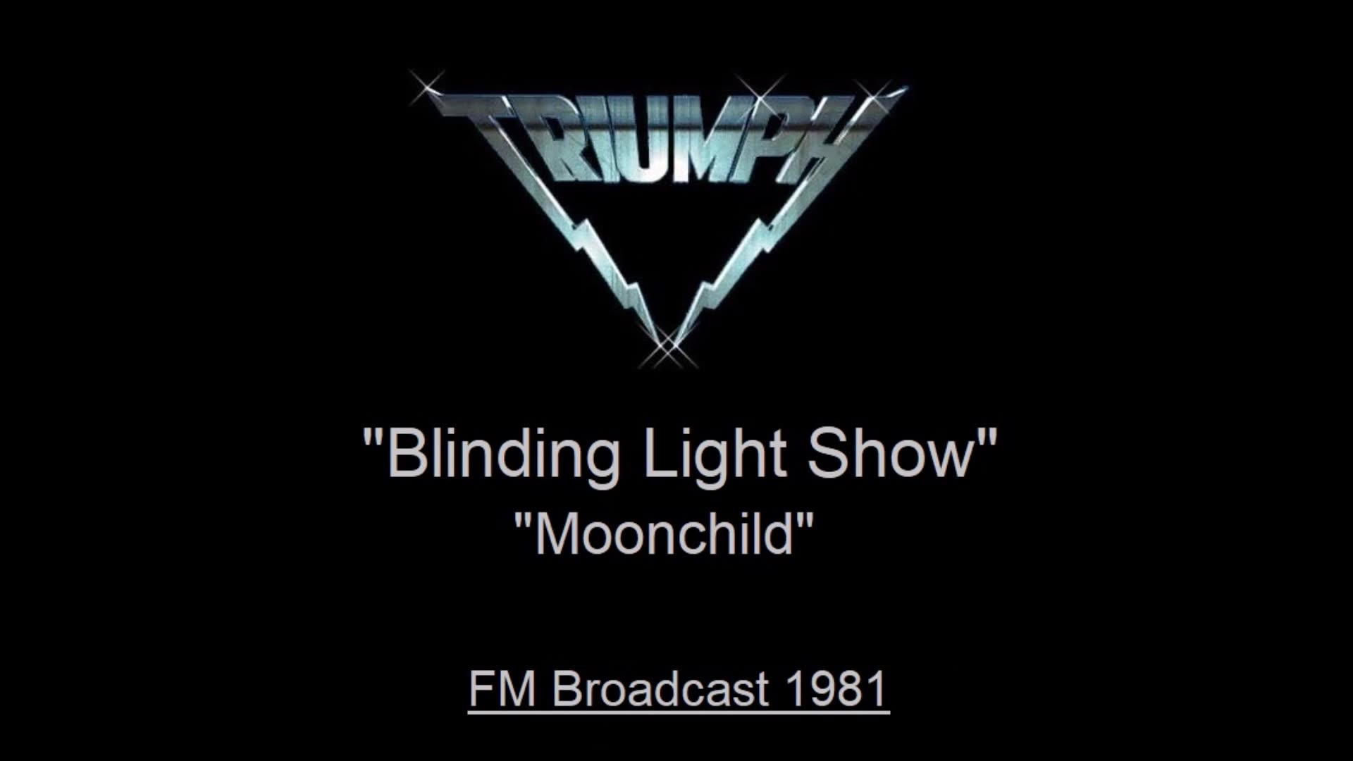 Triumph - Blinding Light Show - Moonchild (Live in Cleveland, Ohio 1981) FM Broadcast