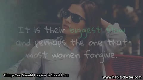 Things You Should Forgive & Should Not