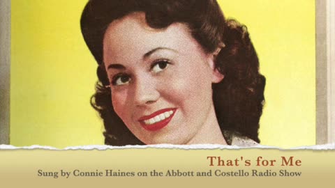 That's for Me - sung by Connie Haines