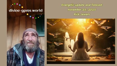 Energetic update and forecast November 25, 2025Rick Jewers