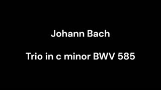 Trio in c minor BWV 585
