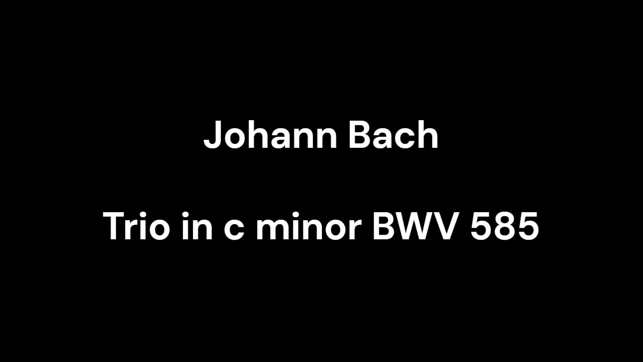 Trio in c minor BWV 585