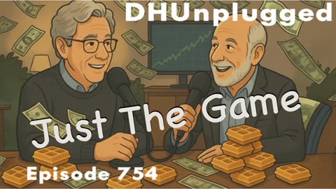 DHUnplugged #754 – Just The Game