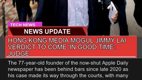 Hong Kong Media Mogul Jimmy Lai Verdict to Come I