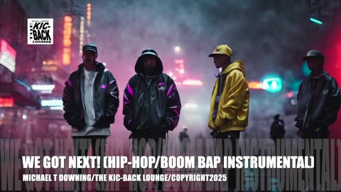 WE GOT NEXT! (HIP HOP/BOOM BAP INSTRUMENTAL)