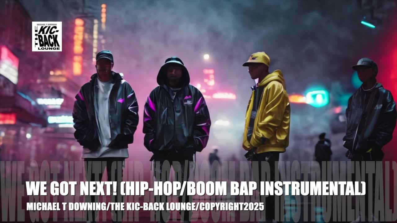 WE GOT NEXT! (HIP HOP/BOOM BAP INSTRUMENTAL)