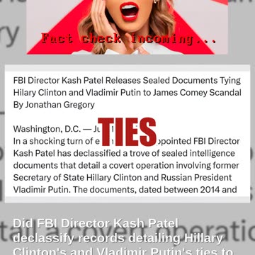 Fact Check: Kash Patel Did NOT Release Documents Tying Hillary And Putin To 'Comey Scandal'