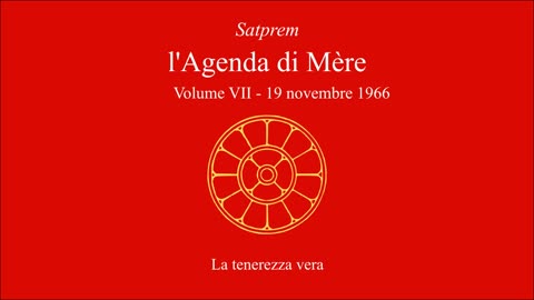 Satprem - l'Agenda di Mère - V07 - 1966-11-19 - La tenerezza vera