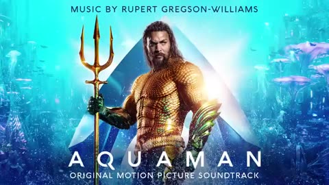 Aquaman Official Soundtrack Permission To Come Aboard - Rupert Gregson-Williams 13