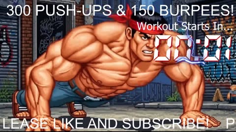 Everyday 300 push ups and 150 Burpees!
