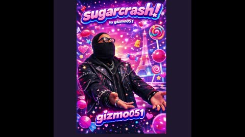 gizmo051 - sugarcrash (Official Video)