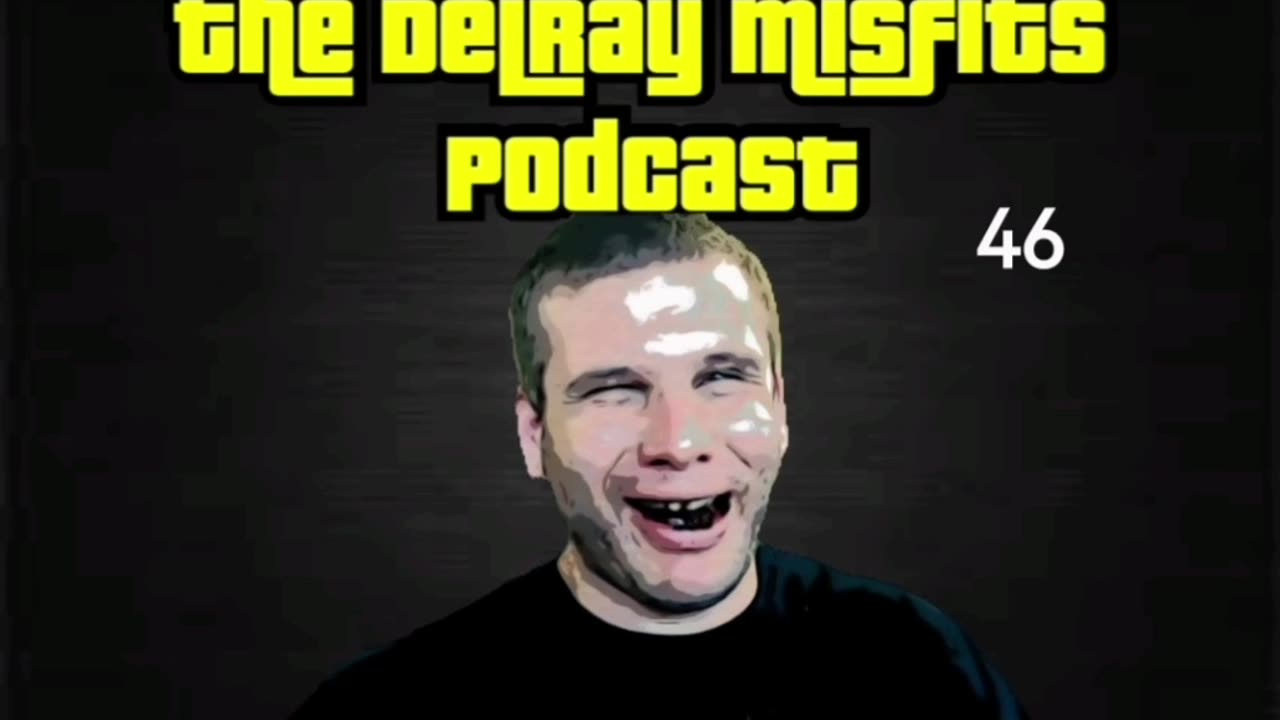 The Delray Misfits Podcast - 46