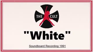 The Cult - White (Live in Florence, Italy November 8, 1991) Soundboard