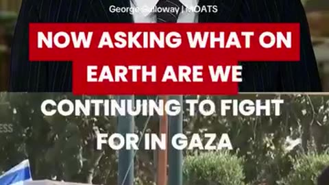 George Galloway ~ Gaza