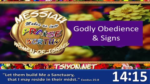 Messiah's Praiseworthy Women EP14 - Godly Obedience and Signs