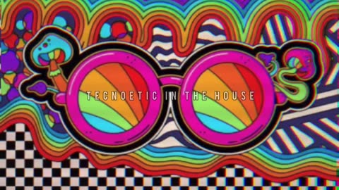 TECNOETIC IN THE HOUSE