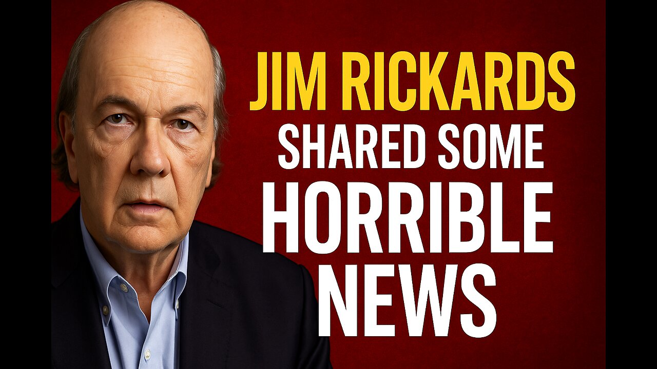 ⚠️ Jim Rickards Shares HORRIBLE News – Prepare Now Before It’s Too Late!