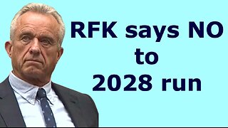 08/16/2025: RFK Jr. says NO to 2028 Presidential run