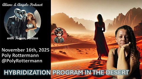 Aliens & Angels Live Podcast, November 16th, 2025 – Poly Rottermann